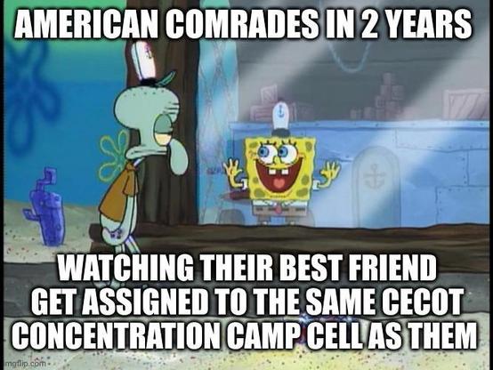 AMERICAN COMRADES IN 2 YEARS

WATCHING THEIR BEST FRIEND GET ASSIGNED TO THE SAME CECOT CONCENTRATION CAMP CELL AS THEM