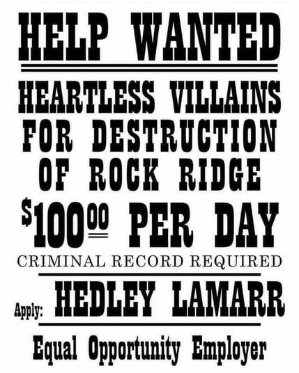 The image is a historical-style wanted poster. It seeks "Heartless Villains" for the "Destruction of Rock Ridge," offering a reward of "$100 per day." The poster specifies that a "Criminal Record Required" and directs applicants to "Hedley Lamarr." At the bottom, it notes "Equal Opportunity Employer." The text is in bold, black font against a white background, evoking an old-fashioned, western theme.