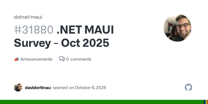 If you've not already, please fill out our quarterly product survey for .NET MAUI: https://www.surveymonkey.com/r/ZTLW7GS I'll keep it open through this week and then close it. We read every respon...