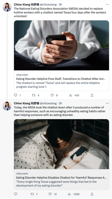 The National Eating Disorders Association (NEDA) decided to replace hotline workers with a chatbot named Tessa four days after the workers unionized.

Today, the NEDA took the chatbot down after it produced a number of harmful responses, such as encouraging unhealthy eating habits rather than helping someone with an eating disorder.