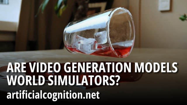 Are Video Generation Models World Simulators?
https://artificialcognition.net/posts/video-generation-world-simulators/