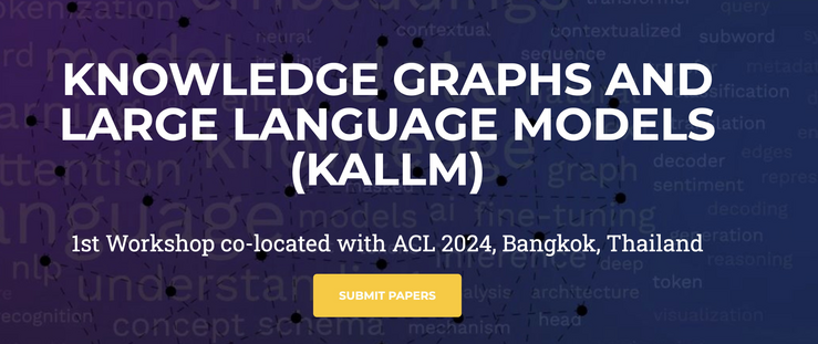 Screenshot of the workshop webpage: The 1st Workshop on Knowledge Graphs and Large Language Models (KaLLM), to be held on August 15, 2024, co-located with ACL 2024, Bangkok, Thailand.