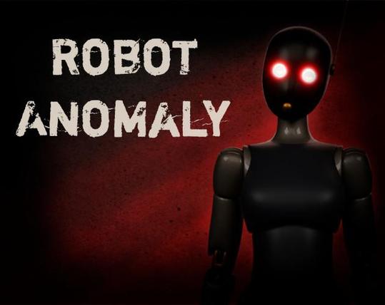 A humanoid robot with brushed metal skin and glowing red eyes looks at us directly. Red light in the background. In the foreground reads "Robot Anomaly"