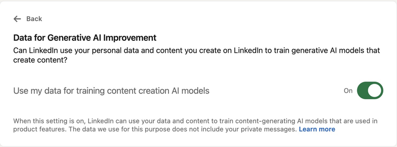 Data for Generative AI Improvement
Can LinkedIn use your personal data and content you create on LinkedIn to train generative AI models that create content?
  Use my data for training content creation AI models.  (Switch per default is toggled to "Yes")
