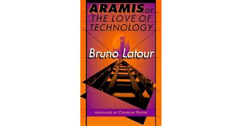Bruno Latour's book "Aramis or The Love of Technology."