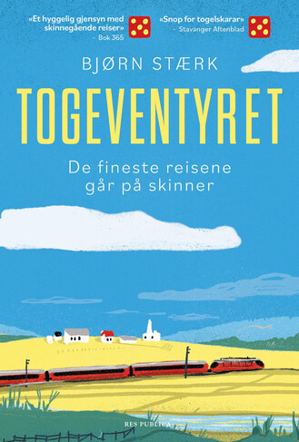 Forside av Togeventyret: de fineste reisene går på skinner, av Bjørn Stærk, andre opplag.