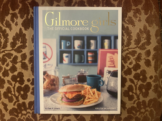 Forsiden av kokeboken Gilmore Girls - The Official Cookbook.