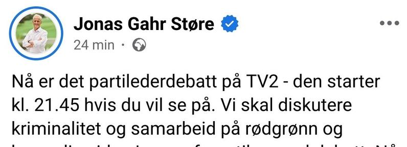 Utklipp av Facebook-innlegg fra Jonas Gahr Støre: Nå er det partilederdebatt på TV2 - den starter kl 21.45 hvis du vil se på.