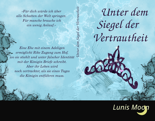 Umschlag des Büchleins. Es ist hellblau mit Schlierenmustern. Unter dem Titel ist ein Scherenschnitt einer Krone.

Text auf dem Rücken:
"Für dich würde ich über alle Schatten der Welt springen. Für manche brauche ich ein wenig Anlauf."

Eine Ehe mit einem Adeligen ermöglicht Rike Zugang zum Hof, wo sie stiehlt und unter falscher Identität mitder Königin Briefe schreibt. Aber ihr Leben wird noch vertrackter, als sie eines Tages die Königin entführen muss.
