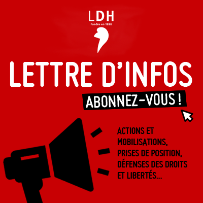 Lettre d’infos : Abonnez-vous ! Actions et mobilisations, prises de positions, défenses des droits et libertés…