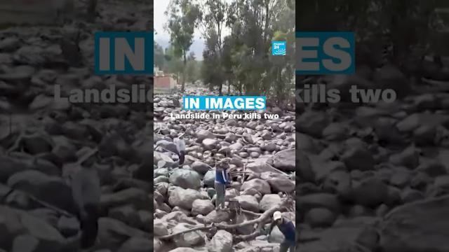 🇵🇪Landslide in Peru kills two • FRANCE 24 English