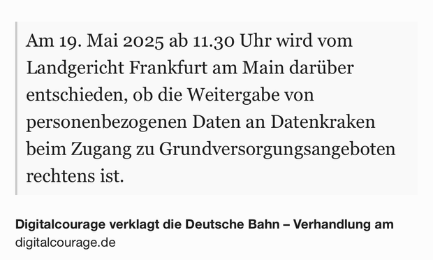 Text Shot: Am 19. Mai 2025 ab 11.30 Uhr wird vom Landgericht Frankfurt am Main darüber entschieden, ob die Weitergabe von personenbezogenen Daten an Datenkraken beim Zugang zu Grundversorgungsangeboten rechtens ist.