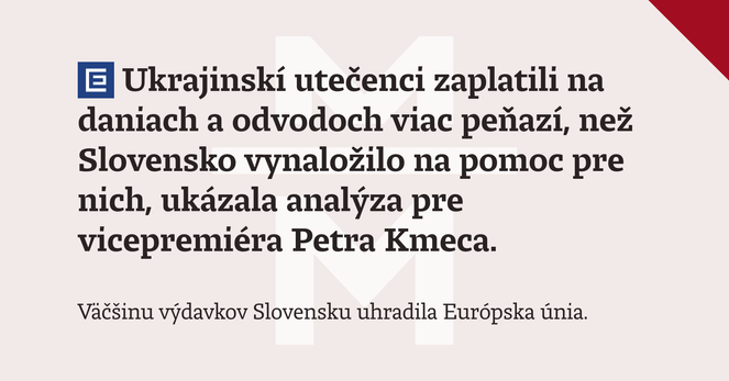 Ukrajinskí utečenci zaplatili na daniach a odvodoch viac peňazí, než Slovensko vynaložilo na pomoc pre nich