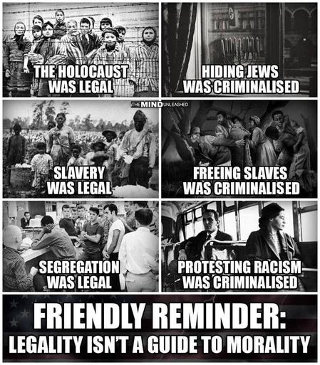 The holocaust was legal; hiding jews was criminalised
Slavery was legal; freeing slaves was criminalised
Segregation was legal; protesting racism was criminalised

Friendly reminder: legality isn't a guide to morality