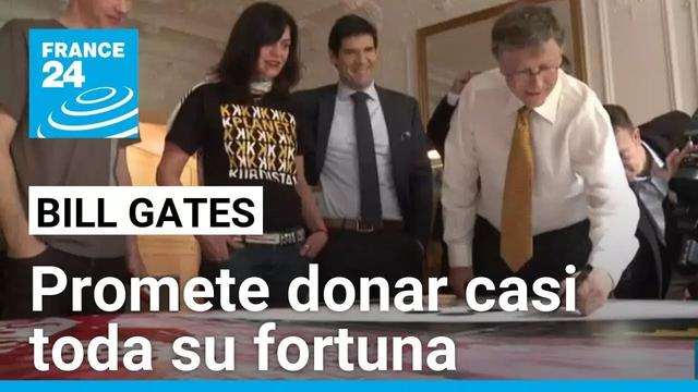 Bill Gates se comprometió a donar casi toda su fortuna antes de 2045 • FRANCE 24 Español