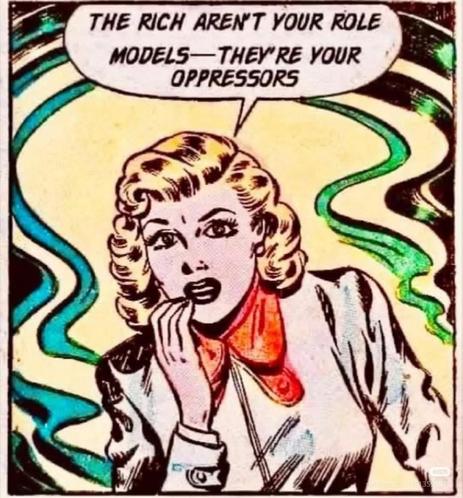 Woman: "THE RICH AREN'T YOUR ROLE MODELS-THEY'RE YOUR OPPRESSORS."