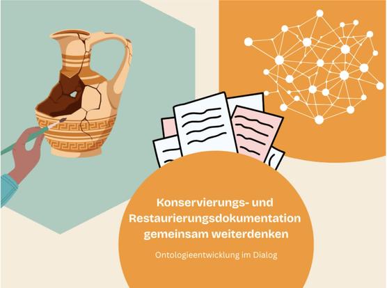 Das Bild zeigt eine grafische Darstellung, die sich auf die Themen Konservierung und Restaurierung von Sammlungsobjekten konzentriert. Im linken Bereich des Bildes ist eine antike Kanne dargestellt, die von einer Hand mit einem Pinsel repariert wird. Die Kanne hat eine geometrische Musterung und zeigt deutliche Risse, die auf ihre Alter und den Bedarf an Restaurierung hinweisen.

Im Zentrum des Bildes befinden sich mehrere Dokumente, die aufeinanderliegen und Text enthalten, was auf die Dokumentation der Restaurierungsarbeiten hinweist. Rechts im Bild ist ein Netzwerk aus Punkten und Verbindungen zu sehen, das die Idee von Vernetzung und Austausch symbolisiert.

Der Text im Bild lautet: "Konservierung- und Restaurierungsdocumentation gemeinsam weiterdenken" und "Ontologieentwicklung im Dialog". 