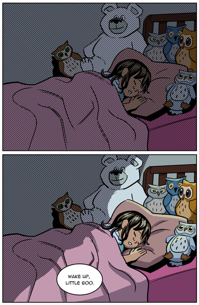 Panel 1: A little girl lies asleep in her bed, surrounded by a large stuffed bear and several stuffed owls.
Panel 2: Light from an open doorway illuminates the girl as a voice from off-panel gently says, "Wake up, little boo."