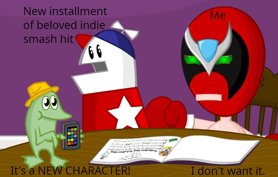 Homestar, labeled "New installment of beloved indie smash hit": It's a new character! (Gesturing to a frog with a hat and phone.)
Strong Bad, labeled "Me": I don't want it.