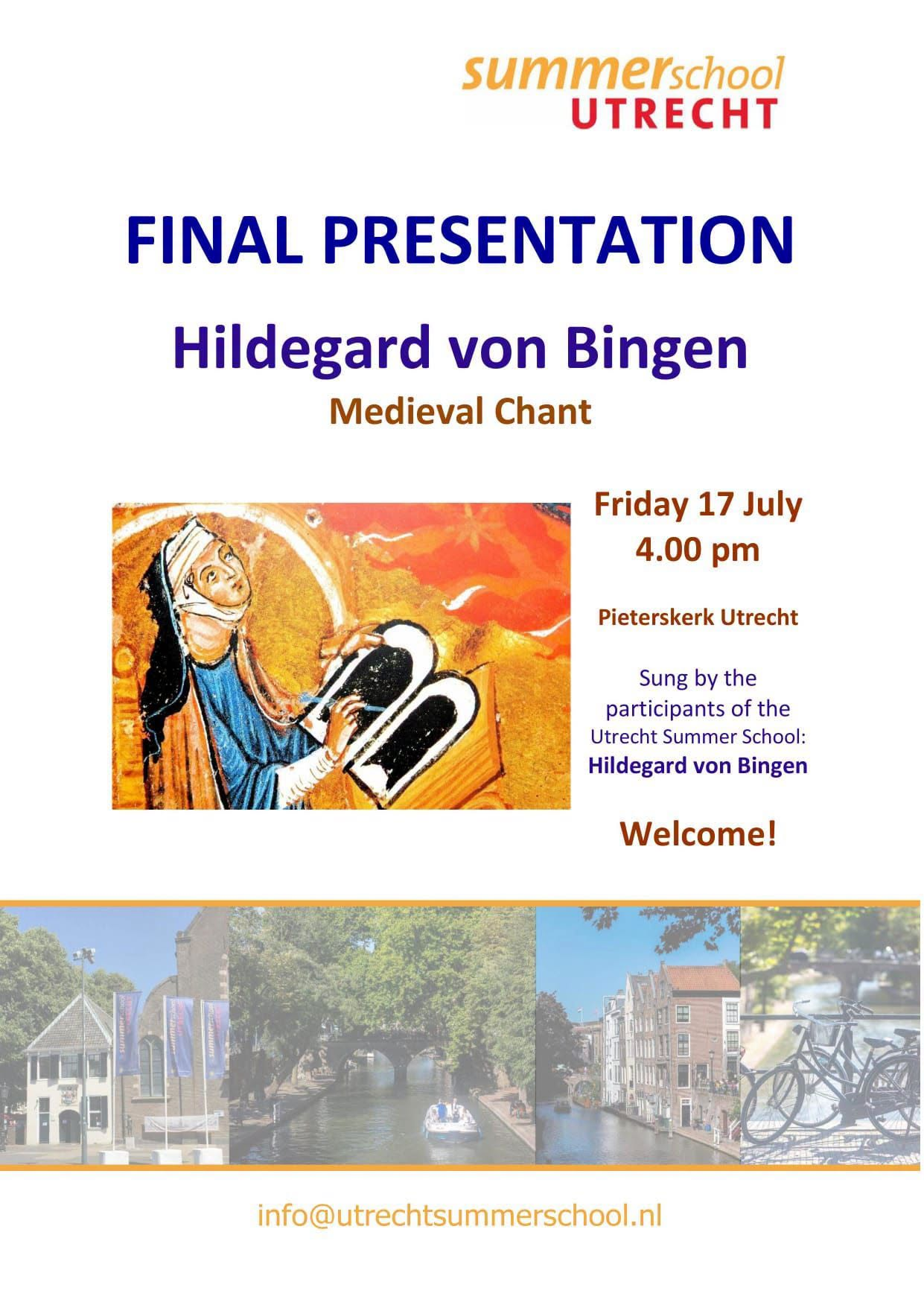 Poster for the Utrecht Summer School final presentation. The headline reads "Final Presentation: Hildegard von Bingen, Medieval Chant." It announces a free performance on Friday 17 July at 4:00 pm in the Pieterskerk, Utrecht, sung by participants of the Utrecht Summer School. The poster features a colourful medieval illustration of Hildegard von Bingen holding an open book, alongside the event details and a welcoming message. A strip of photographs of Utrecht, including canals and bicycles, runs along the bottom beneath the Summer School branding.