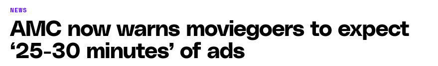AMC now warns moviegoers to expect ‘25-30 minutes’ of ads