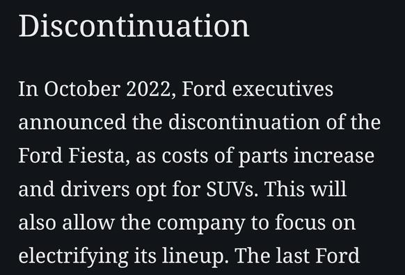 uncited wikipedia explanation for discontinuation of the Ford fiesta, saying that stopping the manufacturer of the sub-compact hatchback will allow the company to "electrify its lineup"