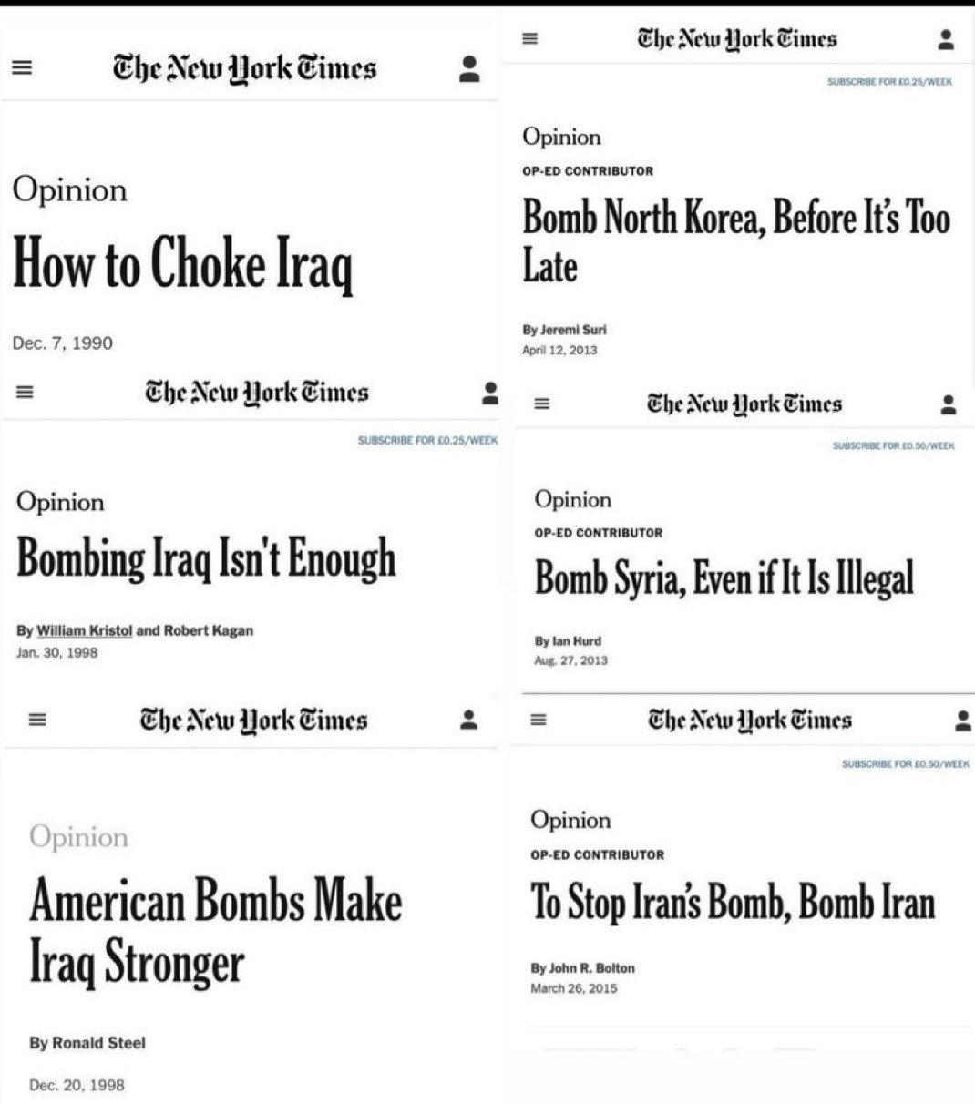 NYT headlines: How to Choke Iraq Bomb North Korea, Before It's Too Late Bombing Iraq Isn't Enough Bomb syria, Even if It Is Illegal American Bombs Make Iraq Stronger To Stop Iran's Bomb, Bomb Iran