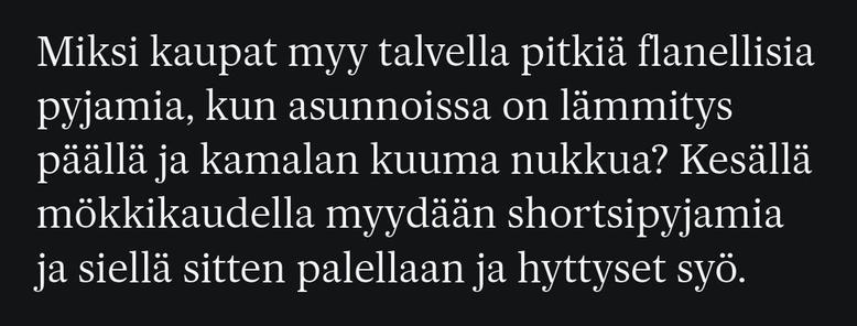 Mielipidekirjoitus siitä että miksi talvella myydään pitkiä kalsareita ja tulee kamalan kuuma lämmitetyssä asunnossa.