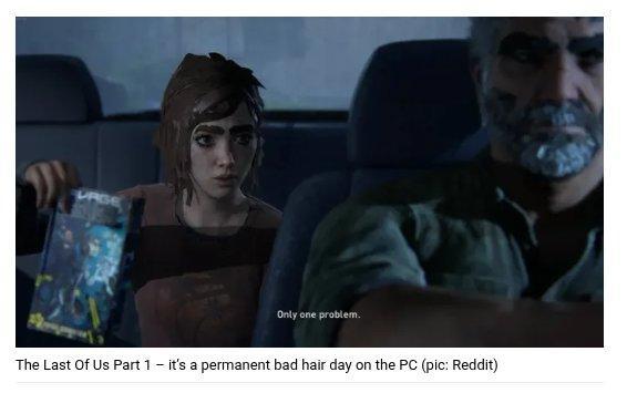 Horrible glitches with the characters' faces and hair at launch in the PC version of the The Last of Us Part 1, captioned with "The Last of Us Part 1 - it's a permanent bad hair day on the PC (pic: Reddit)"