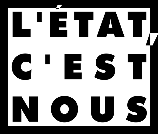 L'ÉTAT, C'EST NOUS (in a bold graphic design)