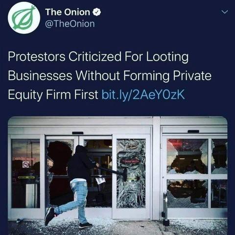 A screenshot of a tweet from The Onion ([@]TheOnion) positioned above a photograph. The tweet text reads, "Protestors Criticized For Looting Businesses Without Forming Private Equity Firm First bit.ly/2AeY0zK". The photograph depicts a person in a dark hooded sweatshirt and blue jeans using a sledgehammer to strike a glass door. Shattered glass is visible on the ground and within the door frame.