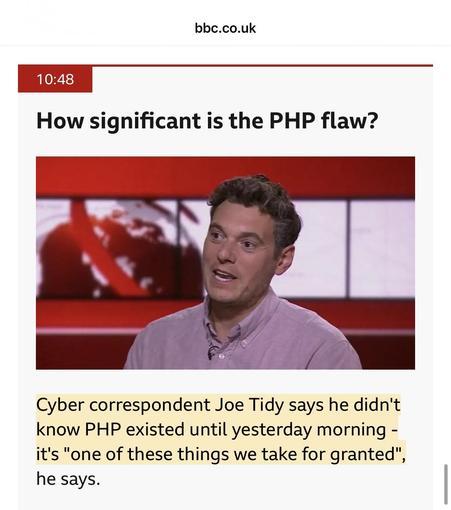 BBC News screenshot. How significant is the PHP flaw?
Cyber correspondent Joe Tidy says he didn't know PHP existed until yesterday morning - it's "one of these things we take for granted"