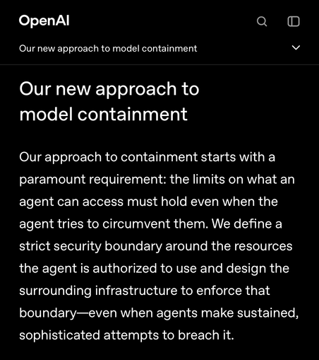 A screenshot of OpenAI’s blog post highlight the section "Our new approach to model containment". The text begins, “Our approach to containment starts with the paramount requirement: the limits on what an agent can access must hold even when the agent tries to circumvent them.”