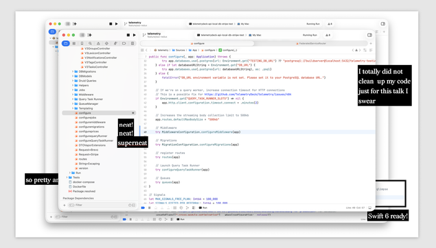 Multiple screenshots of code stacked on too of each other, with additional labels like "Swift 6 ready!" "Neat, neat ,superneat!" and "I totally didn't clean up my code just for this talk I swear"