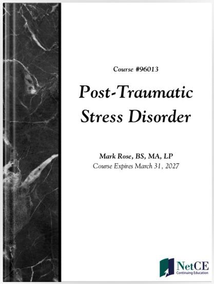 Book Cover 
Course #96013
Post-Traumatic
Stress Disorder
Mark Rose, BS, MA, LP
Course Expires March 31, 2027
NeCE
Continuing Education