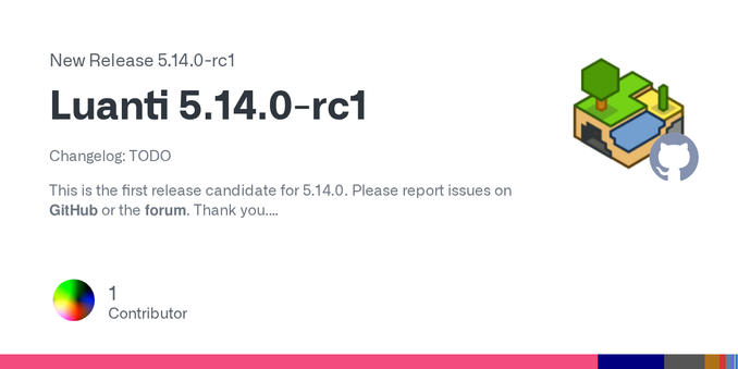 Changelog: TODO
This is the first release candidate for 5.14.0. Please report issues on GitHub or the forum. Thank you.

Windows: See below.
MacOS: TODO
Android: https://github.com/luanti-org/luant...