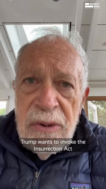 Robert B. Reich on Trump's four point plan to eventually invoke the Insurrection Act to punish anyone who opposes him.