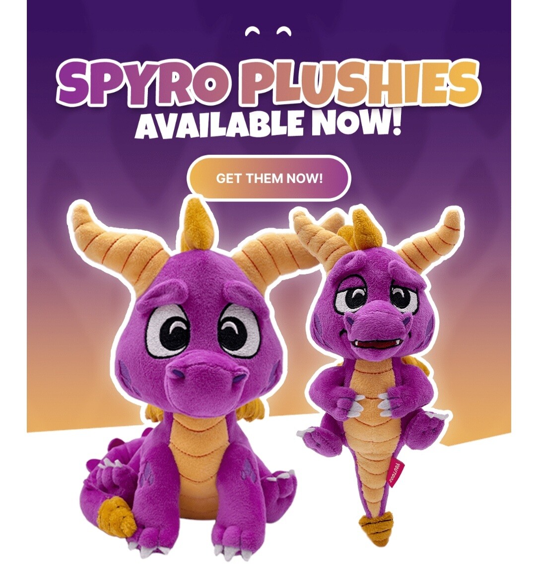 Two Spyro plushies from YouTooz. Both have big jowls, presumably meant to be cute baby cheeks but looking more like bee sting inflammation. One of the plushies is meant to look 'chilled', with half-lidded eyes and a relaxed mouth, but he looks more as though he's trying not to vom. 