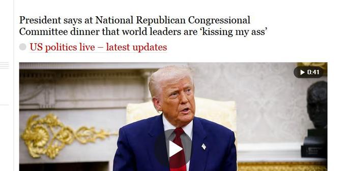 Donald Trump arrogantly saying that the world leaders are "kissing my ass" article captured on The Guardian website, unedited