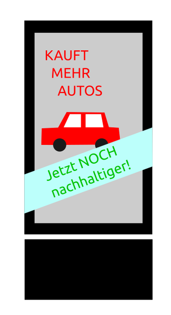 Vektorgrafik von einem Werbebildschirm mit Auto-Werbung ("Kauft mehr Autos"), mit einem Streifen quer drüber - in grün: "jetzt NOCH nachhaltiger!"