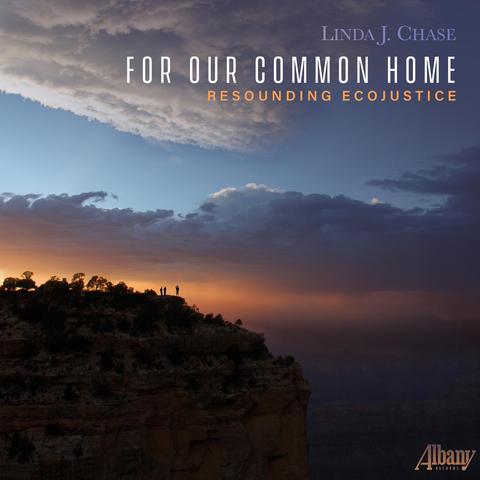Cover of Linda J. Chase’s Albany Records album “For Our Common Home: Resounding Ecojustice”, featuring a photo of a rocky summit with three people on it, silhouetted at sunrise or sunset, with clouds and some blue sky above.