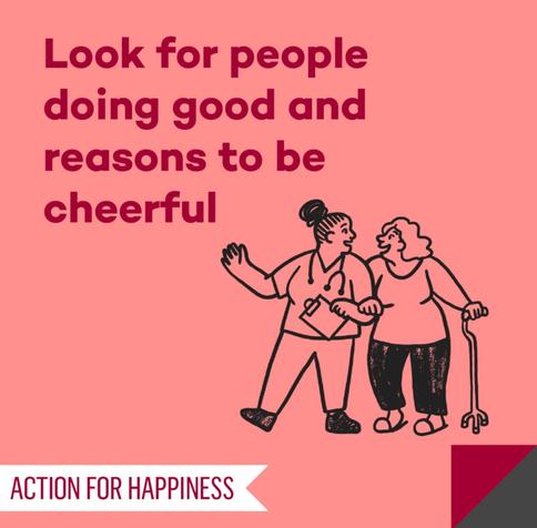 Look for people doing good and reasons to be cheerful