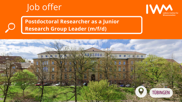 Job offer: Postdoctoral Researcher as a Junior Research Group Leader (m/f/d) at the IWM (Leibniz-Institut für Wissensmedien) in Tübingen