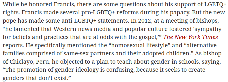 U.S. Cardinal Robert Prevost becomes Pope Leo XIV. What he said about LGBTQ+ people
https://www.advocate.com/news/new-pope-elected-robert-prevost

🇺🇲 🇬🇧 🇨🇦 #Christofascism #OpusDei #transgenocide
🇨🇦 #Poilievre #DanielleSmith #ScottMoe #Trumpism

🏳️‍⚧️ #TransLivesMatter #TransRights #TLM
https://mastodon.social/@persagen/114186381298087870

More of the same Christofascist ideology / rhetoric [image]: