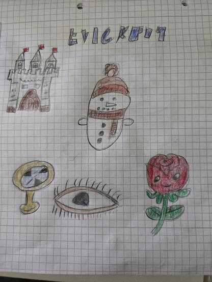 Schloss, gezeichnet, 

Schneemann, gezeichnet, mit Schal

Spiegel mit Scherben
Eine der Scherben ist in einem Auge 

Rose, gezeichnet, farbig