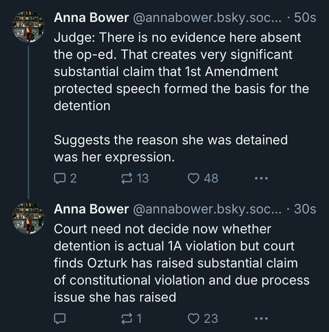 Judge: There is no evidence here absent the op-ed. That creates very significant substantial claim that 1st Amendment protected speech formed the basis for the detention Suggests the reason she was detained was her expression. Court need not decide now whether detention is actual 1A violation but court finds Ozturk has raised substantial claim of constitutional violation and due process issue she has raised
