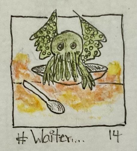 A cartoonish creature resembling Cthulhu, with green skin and wings, is seated at a table next to a bowl and a spoon. The scene is illustrated in a whimsical style, with a colorful background in orange, resembling flames. The caption reads "#Waiter... 14”