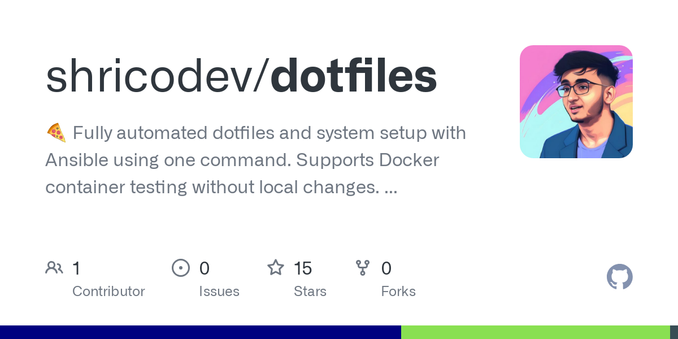 🍕 Fully automated dotfiles and system setup with Ansible using one command. Supports Docker container testing without local changes. 💥 - shricodev/dotfiles