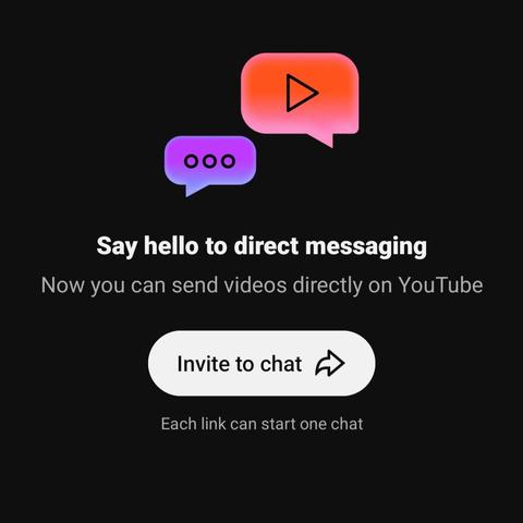 Screenshot that says, "Say hello to direct messaging. Now you can send videos directly on YouTube". It also includes coloured d speech bubbles and an invite to chat link.