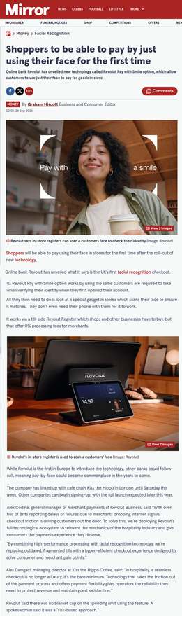 Screenshot of a Mirror news article titled “Shoppers to be able to pay by just using their face for the first time.” The article reports that Revolut has launched a facial-recognition payment system called “Revolut Pay with Smile,” allowing customers to pay in stores by having their face scanned instead of using a phone or payment card. Images show a person standing within a facial-scan frame graphic with the words “Pay with a smile,” and a Revolut checkout terminal displaying facial-recognitio…